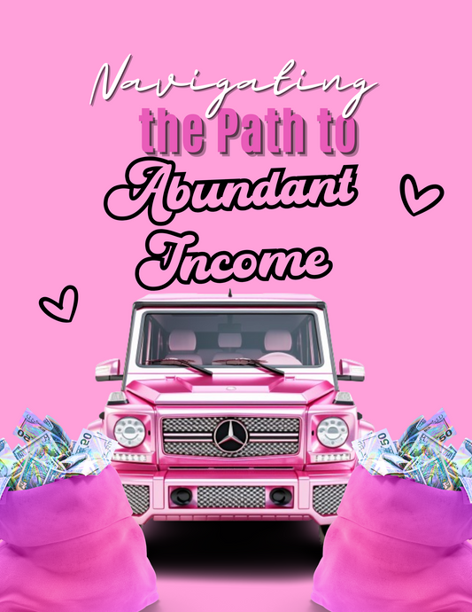 Navigating the Path to Abundant Income